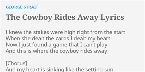 Ride stone cowboy lyrics - [Chorus] 'Cause you ain't a cowboy When cowboys head out, boy They turn back around, boy Settle down, boy Come home to the woman they love You ain't nothing like George Strait His kind don't just ...